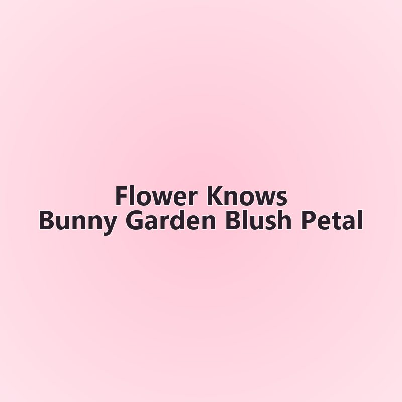 Bunny Garden Blush Petal — Flower Knows
